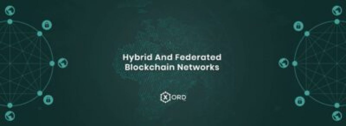 Hybrid and Federated Blockchain